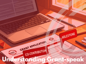 Grants can fuel growth, but only if you understand what you're signing up for. Learn how navigating grant jargon before you apply can save time, money, and missed opportunities.