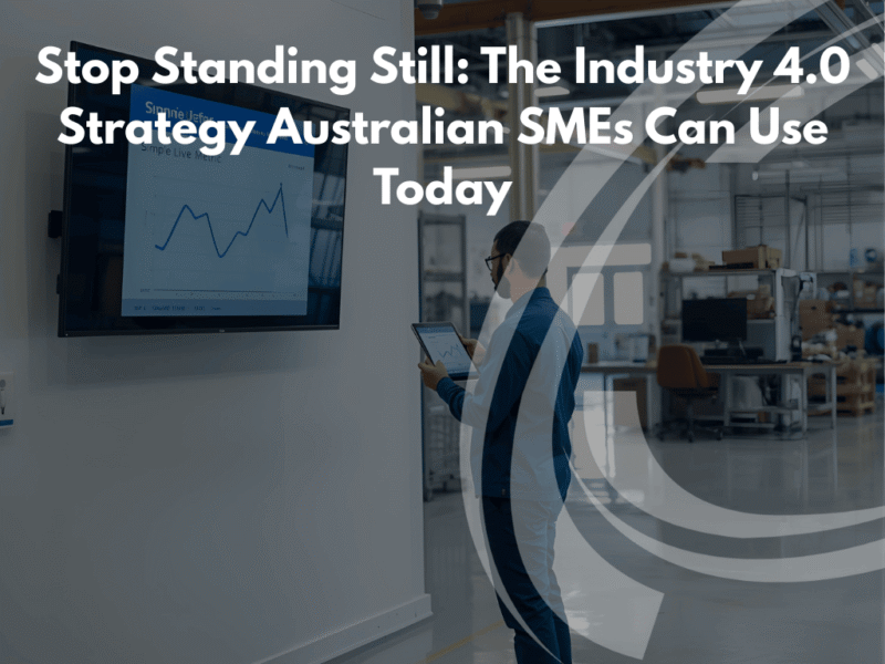 A practical Industry 4.0 strategy for Australian SMEs, with a staged roadmap, skills advice and clear actions.